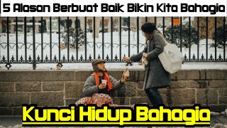 5 Alasan Berbuat Baik Bikin Kita Bahagia, Gak Akan Menyesal ‼️