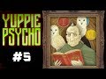 これホラーゲームやないかあぁああ!!!!!! #5【Yuppie Psycho】