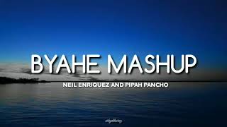 Byahe Mashup - Neil Enriquez ft. Pipah Pancho (lyrics)