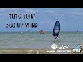 Tuto 360 up wind foil