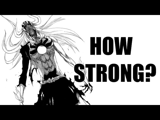 How Strong WAS Vasto Lorde Ichigo? (2019) 