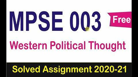 MPSE 003 Solved Assignment 2020-21 | Western Political Thought