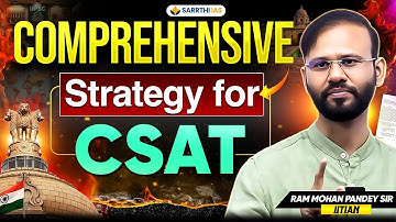 Comprehensive Strategy for UPSC CSAT 2026/27 by Ram Mohan Pandey Sir (IITIAN) | Sarrthi IAS