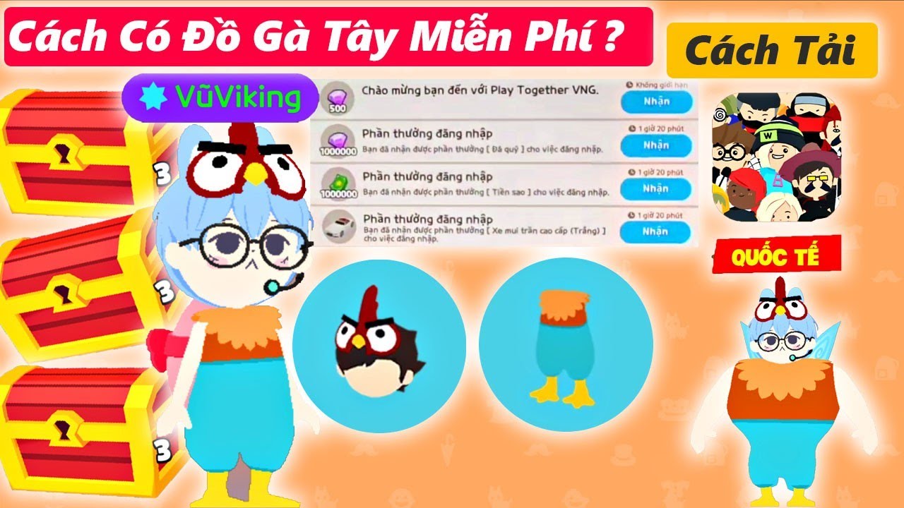 CÁCH CÓ ĐỒ GÀ TÂY MIỄN PHÍ ? HƯỚNG DẪN TẢI PLAY TOGETHER QUỐC TẾ