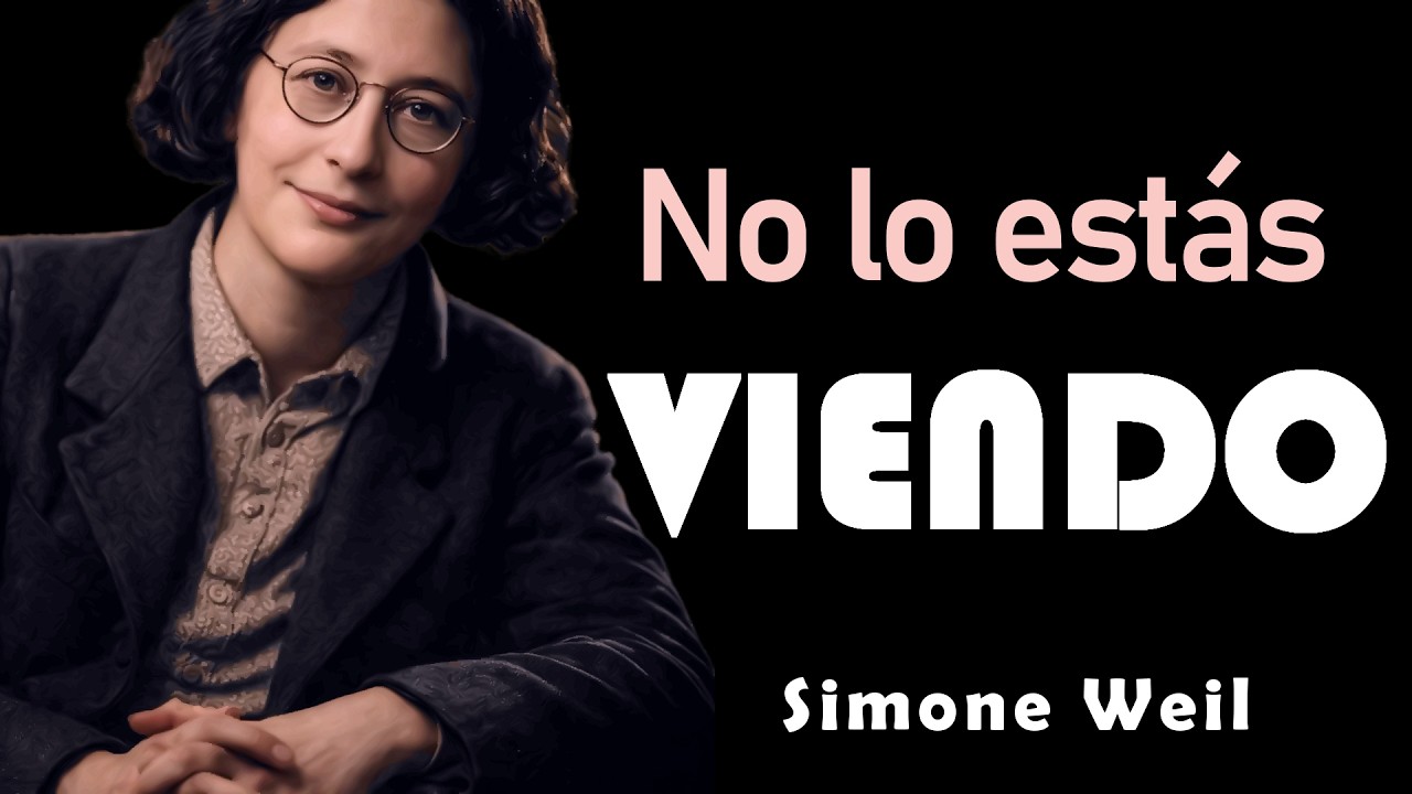 No Estás Amando: Estás Usando al Otro (Simone Weil lo Explicó Mejor)