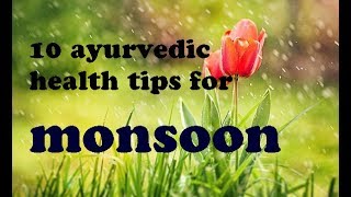 10 Ayurvedic Health tips for Monsoon बारिश में स्वस्थ रहने के १०आयुर्वेदिक नियम with Shilpa's YogAyu