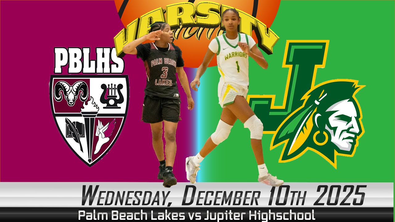12.10.2025 Palm Beach Lakes vs Jupiter Highschool Girls Varsity Basketball