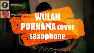 INSTRUMEN WULAN PURNAMA titin maryati COVER ( SAXOPHONE )