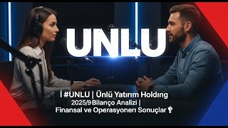 Ünlü Yatırım Holding 20259 Bilanço Izi Kârdan Rekor Zarara