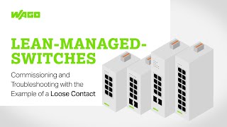 WAGO Lean Managed Switches - Monitor and Configure Networks Intuitively