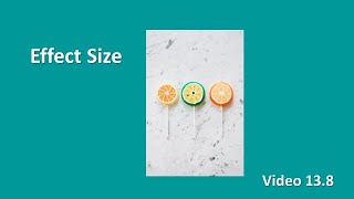 PSY 230 Video 13.8: Effect Size