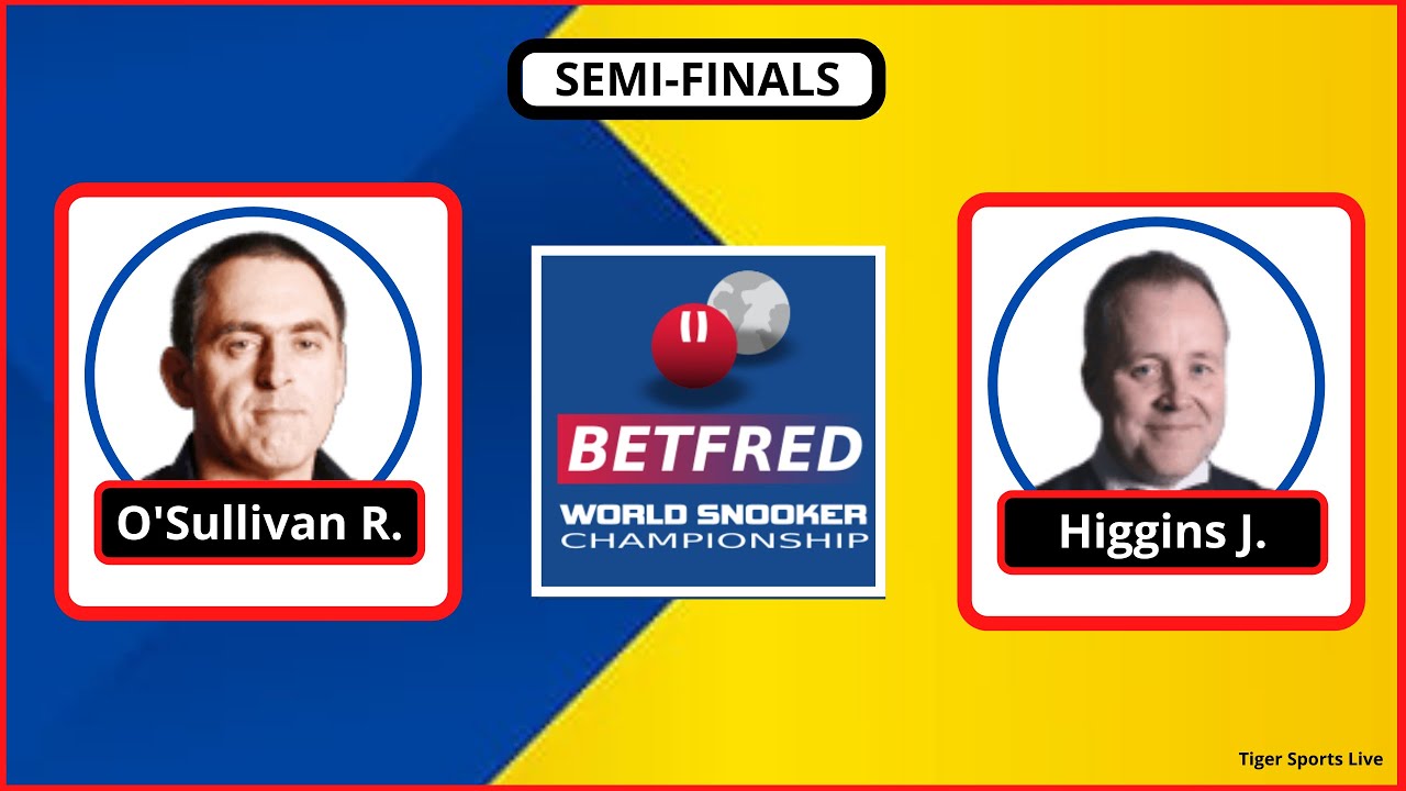 Ronnie OSullivan vs John Higgins Snooker Live Score - World Snooker Championship 2022 Semi final