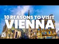 10 REASONS TO VISIT VIENNA