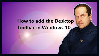 How to add the Desktop Toolbar in Windows 10