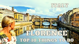 Florence/Firenze/Florenz (Italy) – Top 10 things to do
