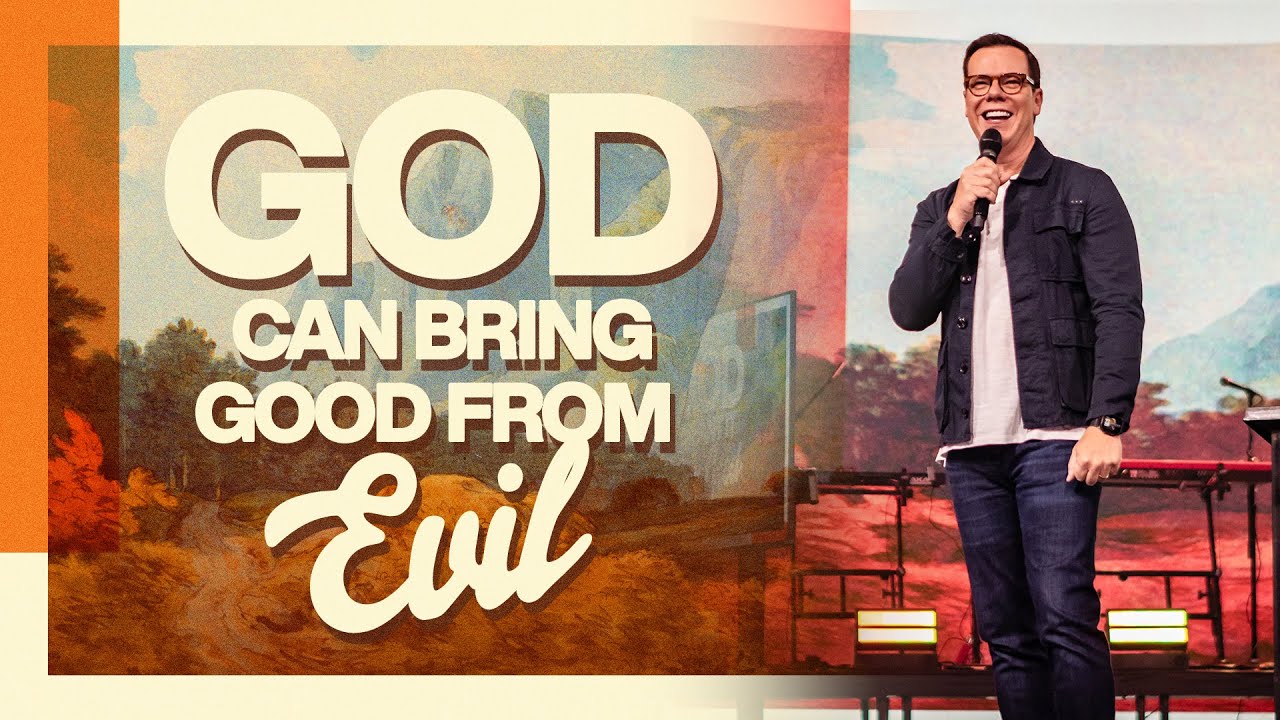 God Can Bring Good From Evil