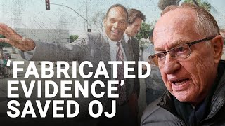 'Fabricated evidence' saved OJ Simpson from jail | OJ's Lawyer Alan Dershowitz