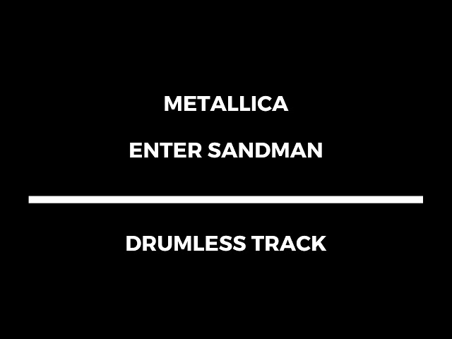 Metallica - Enter Sandman (drumless) class=