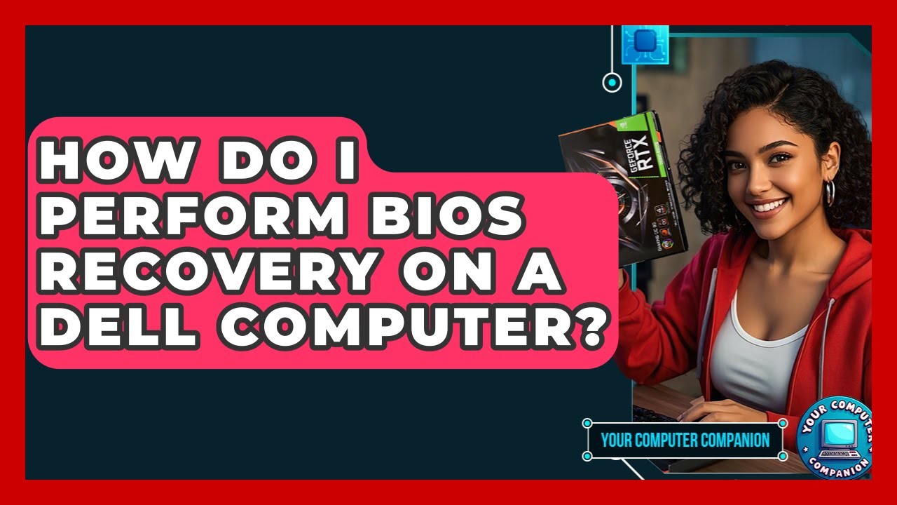 How Do I Perform BIOS Recovery On A Dell Computer? - Your Computer ...