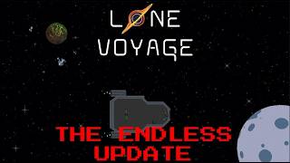 Lone Voyage EndlessUpdate Trailer