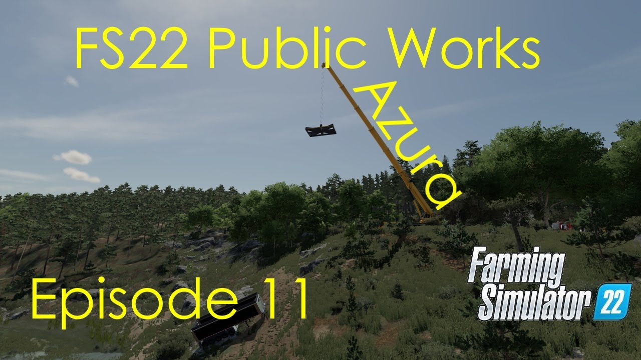 The most chaotic video EVER!!!!!! -- FS22 Public Works Azura -- Episode ...