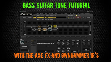 Axe FX bass guitar tone tutorial (pop & rock/metal)