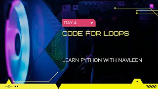 Lecture 4 | Code to explain loops