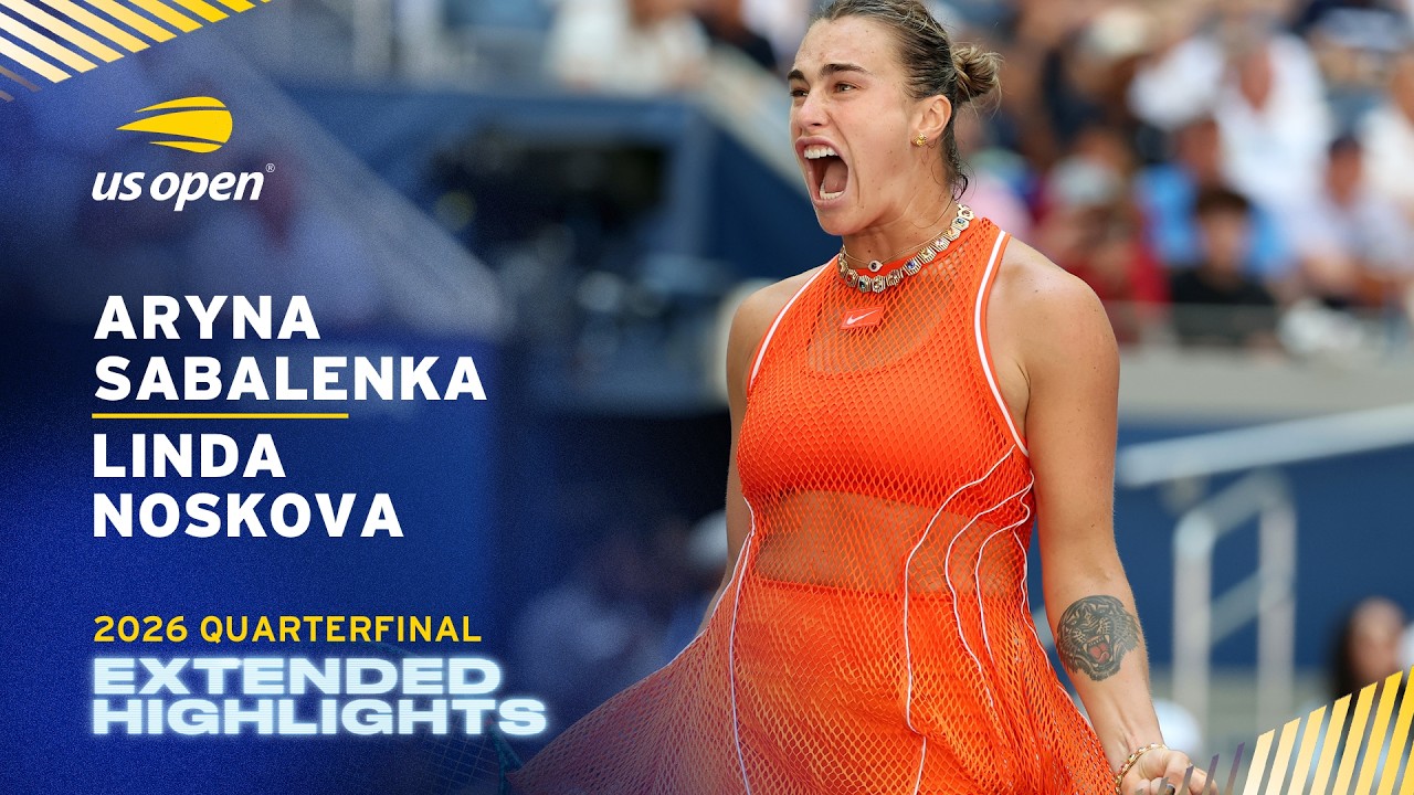 Aryna Sabalenka vs. Linda Noskova Extended Highlights | 2026 US Open Quarterfinal