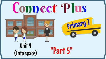 Primary 2, Connect Plus, Unit 4, (Part 5) | English for kids | English for Primary 2