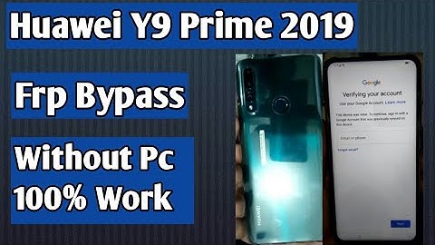 HUAWEI Y9 Prime 2019 FRP/Google Lock Bypass | STK-L21 pop up camera  Android EMUI 9.1.0 Without Pc
