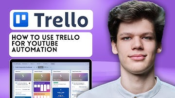 How to Use Trello for YouTube Automation