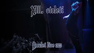 XIII. Století - Kníže temnoty (Amulet live 2023)