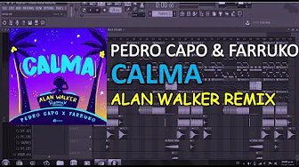 Pedro Capó & Farruko - Calma (Alan Walker Remix) + FREE FLP Pedro Capó & Farruko - Calma (Alan Walker Remix) + FREE FLP