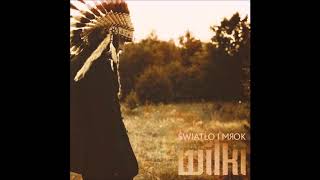 Video thumbnail of "Wilki - Światło I Mrok"