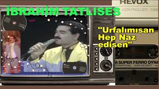 İbrahim Tatlıses - Urfalımısan Hep Naz Edisen - TRT Konser Arşiv Resimi