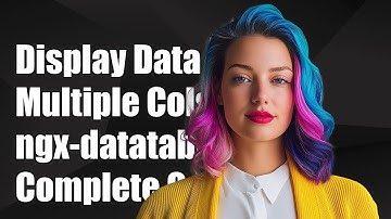 How to Display Multiple Columns from Model in ngx-datatable: A Complete Guide