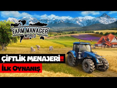 ÇİFTLİK MENAJERLİĞİ OYUNU !! İLK OYNANIŞ | FARM MANAGER WORLD !!