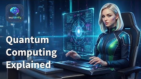 Quantum Computing Explained: Unlocking the Future of Technology