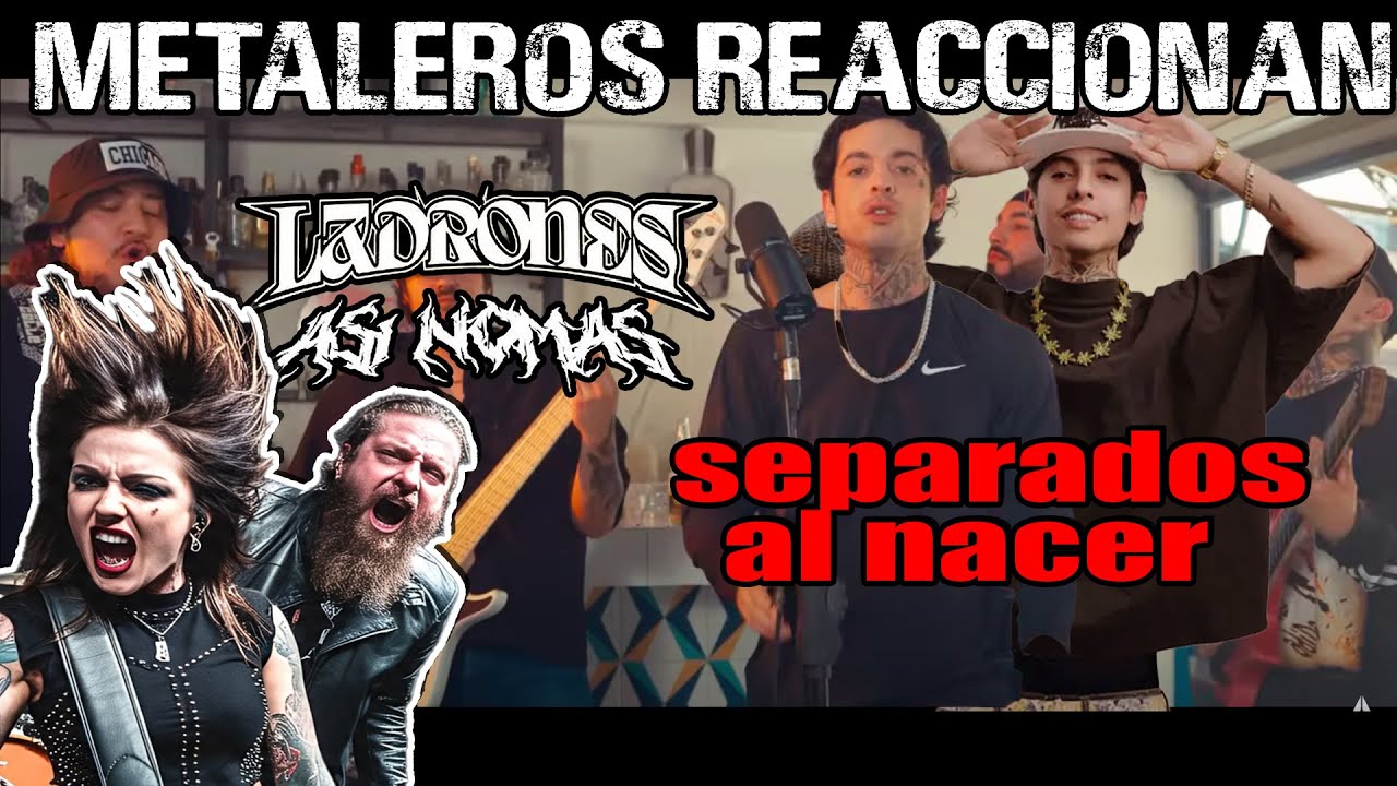 Metaleros Reaccionan | Ladrones - Así Nomás (Video Oficial)