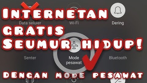 Cara Internetan GRATIS SEUMUR HIDUP dengan MODE PESAWAT || Trik Ampuh 2020