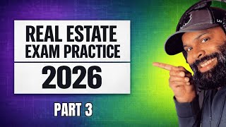2026 Real Estate Exam Prep | 100 Questions (Part 3)