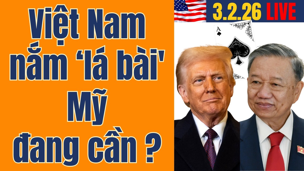 Việt Nam nắm 'lá bài' Mỹ đang cần?