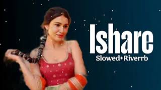 Ishare (Nath Dig Payi) _ Lyrical _ Pragati Nagpal_ Karan Jotwani_ Hit-slowedandreverb