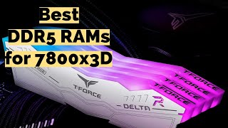 Best DDR5 Rams for Ryzen 7 7800x3D
