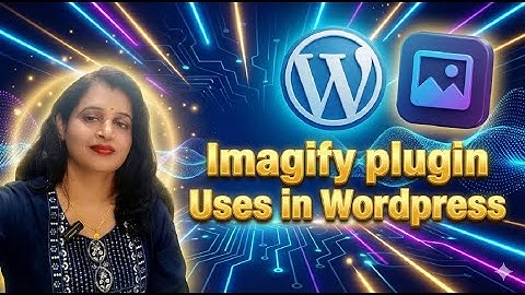 How to Use Imagify Plugin in WordPress | Image Optimization for Faster Website