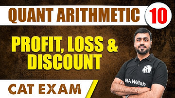 Profit, Loss & Discount l Quant Arithmetic 10 l CAT 2024 | MBA Wallah