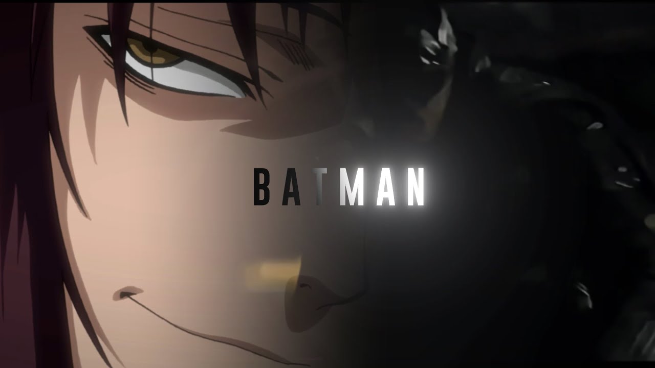 Batman [Flow Edit] 🦇🖤 - YouTube