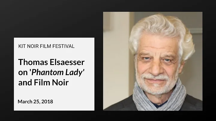 Thomas Elsaesser at The Dr. Saul and Dorothy Kit F...