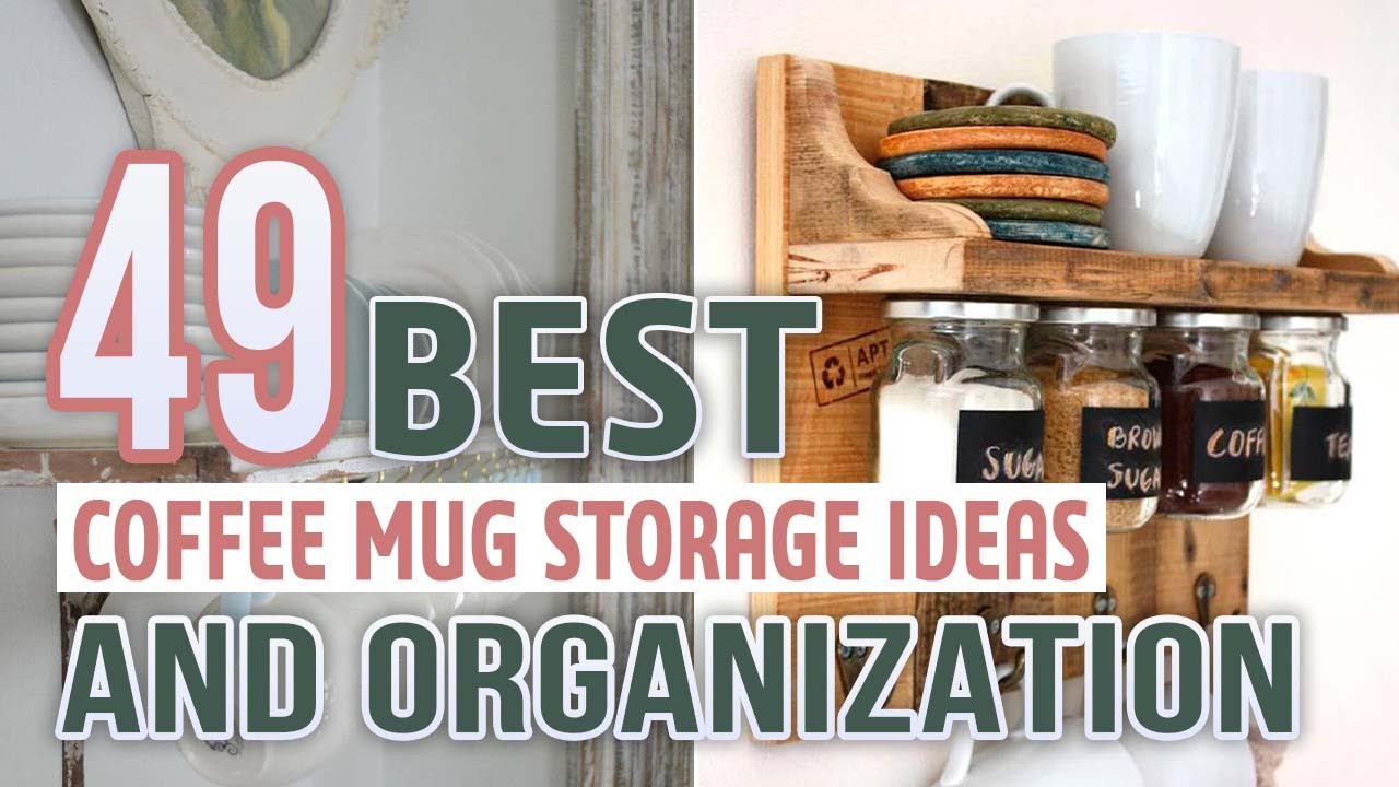 49-best-coffee-mug-storage-ideas-and-organization-youtube