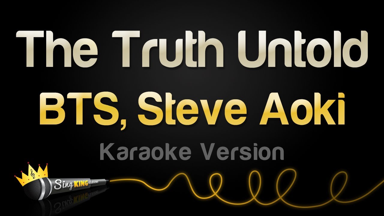 BTS, Steve Aoki - The Truth Untold (Karaoke Version)